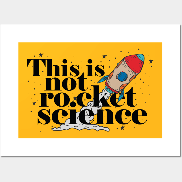 This is not rocket science Wall Art by CrawfordFlemingDesigns